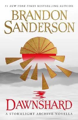 Brandon Sanderson: Dawnshard: A Stormlight Archive novella [2022] hardback